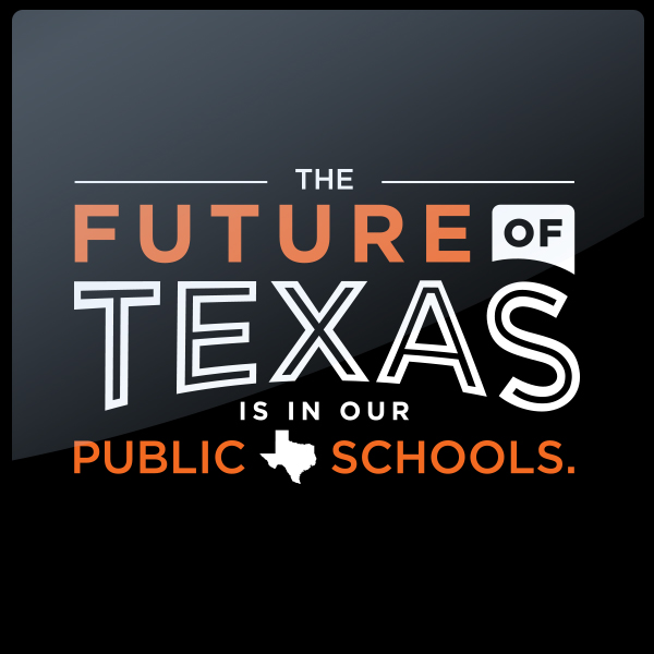 The Future of Texas is in our Public Schools