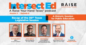Intersect Ed Season 3 Episode 6 89th Texas Legislative Session Recap Graphic